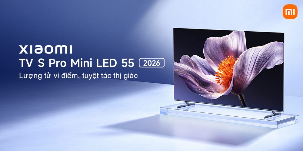 Tivi Xiaomi 55 inch S Pro Mini LED 2026